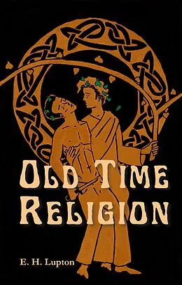 E-Book (epub) Old Time Religion (Wisconsin Gothic, #2) von E. H. Lupton