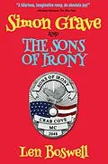 E-Book (epub) Simon Grave and the Sons of Irony (Simon Grave Mystery, #4) von Len Boswell
