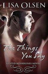 eBook (epub) The Things You Say de Lisa Olsen