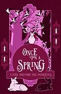 E-Book (epub) Once Upon a Spring von H. L. Macfarlane, Adie Hart, A. J. Van Belle