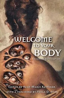 E-Book (epub) Welcome to Your Body: Lessons in Evisceration von Ryan Marie Ketterer, Johnathon Heart, Julie Sevens