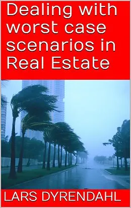 E-Book (epub) Worst case scenarios in Real Estate von Lars Dyrendahl