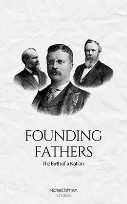 E-Book (epub) Founding Fathers (American history, #4) von Michael Johnson