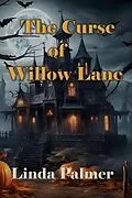 E-Book (epub) The Curse of Willow Lane von Linda Palmer
