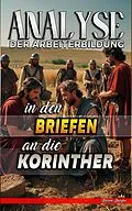E-Book (epub) Analyse der Arbeiterbildung in den Briefen an die Korinther (Die Lehre von der Arbeit in der Bibel, #28) von Biblische Predigten