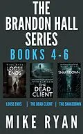 E-Book (epub) The Brandon Hall Series Books 4-6 von Mike Ryan