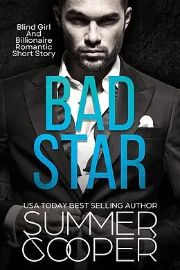 E-Book (epub) Bad Star: Blind Girl And Billionaire Romantic Short Story von Summer Cooper