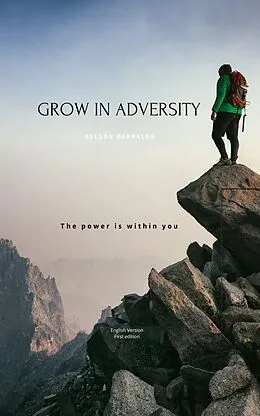 E-Book (epub) Grow in Adversity von Nelson Alejandro Barrales Miranda