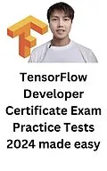 E-Book (epub) TensorFlow Developer Certificate Exam Practice Tests 2024 Made Easy von Troy