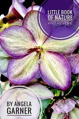 E-Book (epub) Little Book of Nature and Reverie von Angela Garner