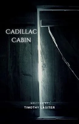 E-Book (epub) Cadillac Cabin von Timothy Lasiter