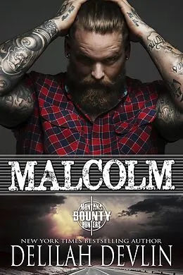 E-Book (epub) Malcolm (Montana Bounty Hunters: Dead Horse, MT, #10) von Delilah Devlin