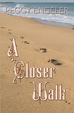 E-Book (epub) A Closer Walk von Peggy Engeler