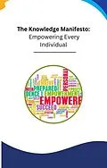 E-Book (epub) The Knowledge Manifesto: Empowering Every Individual von Robert A Fontenot