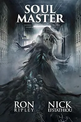 E-Book (epub) Soul Master (Soul Collector Series, #3) von Ron Ripley, Nick Efstathiou, Scare Street