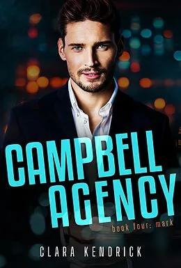 E-Book (epub) Mark (Campbell Agency, #4) von Clara Kendrick