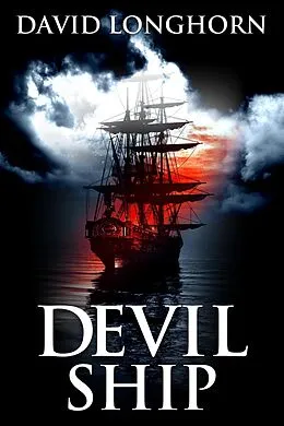 E-Book (epub) Devil Ship (Devil Ship Series, #1) von David Longhorn, Scare Street