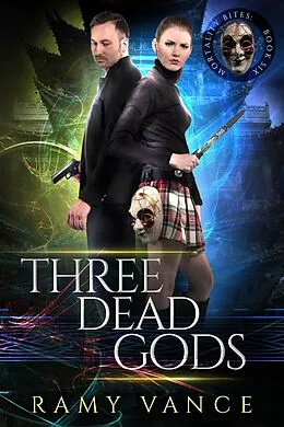 E-Book (epub) Three Dead Gods (Mortality Bites, #6) von R. E. Vance