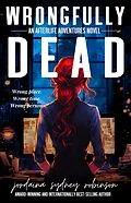 E-Book (epub) Wrongfully Dead (An Afterlife Adventures Novel, #9) von Jordaina Sydney Robinson