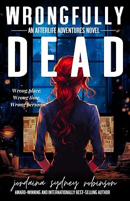 E-Book (epub) Wrongfully Dead (An Afterlife Adventures Novel, #9) von Jordaina Sydney Robinson