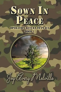 E-Book (epub) Sown In Peace (Operation Return To Peace, #1) von Joy Avery Melville