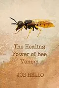 E-Book (epub) The Healing Power of Bee Venom von Joe Hello