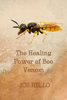 E-Book (epub) The Healing Power of Bee Venom von Joe Hello