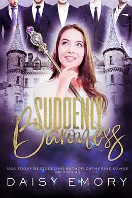 E-Book (epub) Suddenly Baroness (Accidental Mobster, #3) von Daisy Emory, Catherine Banks