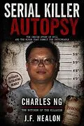 E-Book (epub) Serial Killer Autopsy: Charles Ng von J. F. Nealon