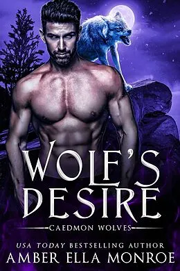 E-Book (epub) Wolf's Desire (Caedmon Wolves, #4) von Amber Ella Monroe