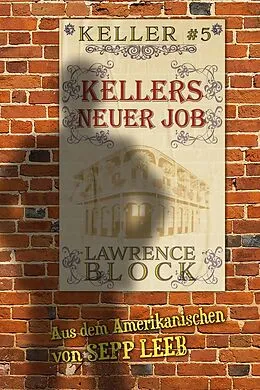 E-Book (epub) Kellers neuer Job von Lawrence Block
