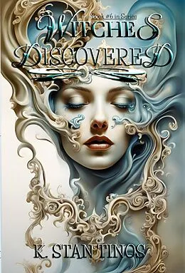 E-Book (epub) Witches Discovered: An Epic Coming-Of-Age Fantasy (Realm of Bennington, #6) von K. Stan Tinos
