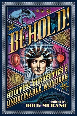 E-Book (epub) Behold: Oddities, Curiosities and Undefinable Wonders von Clive Barker, Lucy A. Snyder, Neil Gaiman