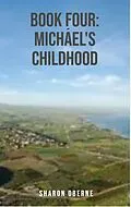 E-Book (epub) Book Four: Michael's Childhood von Sharon Oberne