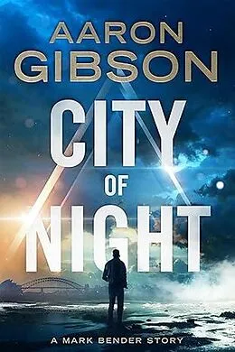 E-Book (epub) City Of Night (Mark Bender, #1) von Aaron Gibson
