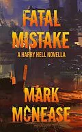 E-Book (epub) Fatal Mistake: A Harry Hell Novella von Mark McNease