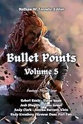 E-Book (epub) Bullet Points 5 von Nathan W. Toronto, Annika Barranti Klein, Robert Runté