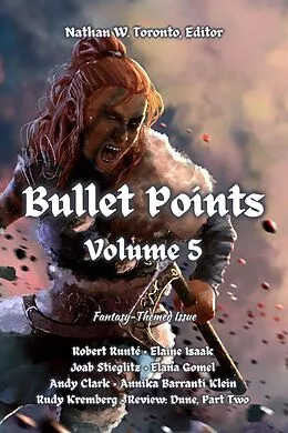 E-Book (epub) Bullet Points 5 von Nathan W. Toronto, Annika Barranti Klein, Robert Runté