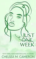 E-Book (epub) Just One Week (Castleton Hearts, #2) von Chelsea M. Cameron