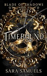 eBook (epub) Timebound (BLADE OF SHADOWS) de Sara Samuels