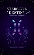 E-Book (epub) Stars and Destiny: Knowing More about Pisces von Maria Florinda Loreto Yoris