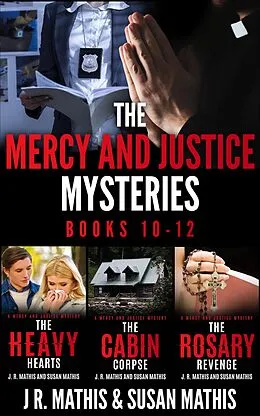 E-Book (epub) The Mercy and Justice Mysteries, Books 10-12 (The Father Tom/Mercy and Justice Mysteries Boxsets, #8) von J. R. Mathis, Susan Mathis