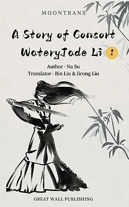 E-Book (epub) A Story of Consort WateryJade Li 1 von Na Su