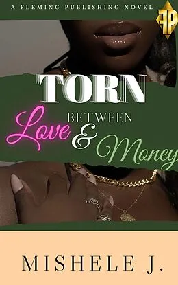 E-Book (epub) Torn Between Love and Money (Part One) von Mishele Jones