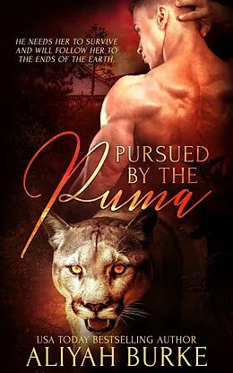 E-Book (epub) Pursued by the Puma (Paranormal Felines, #5) von Aliyah Burke