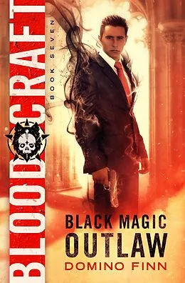 E-Book (epub) Blood Craft (Black Magic Outlaw, #7) von Domino Finn