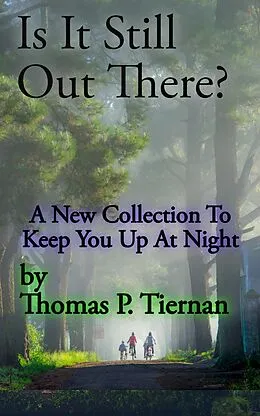 E-Book (epub) Is It Still Out There? von Thomas P. Tiernan
