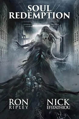 E-Book (epub) Soul Redemption (Soul Collector Series, #6) von Ron Ripley, Nick Efstathiou, Scare Street