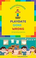 E-Book (epub) The Playdate Fix: Sharing & Assertiveness Story for Kids (Assertiveness Stories for Children) von Pooja Subramanian