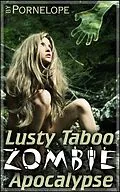 E-Book (epub) Lusty Taboo Zombie Apocalypse von Pornelope